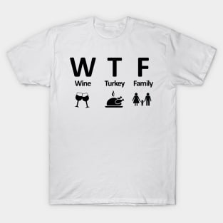 wtf thanksgiving T-Shirt